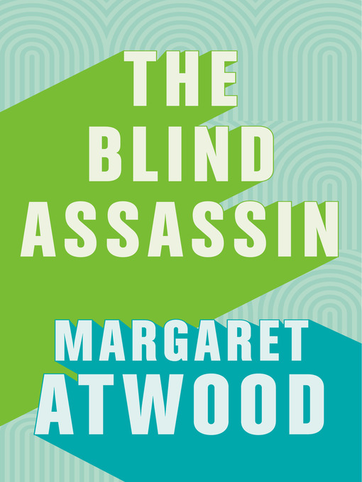 Title details for The Blind Assassin by Margaret Atwood - Available